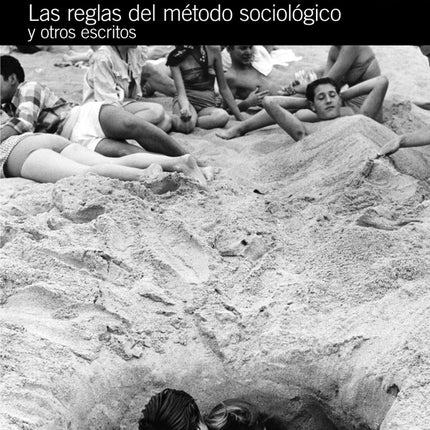 LAS REGLAS DEL METODO SOCIOLOGICO Y OTROS ESCRITOS | EMILE DURKHEIM