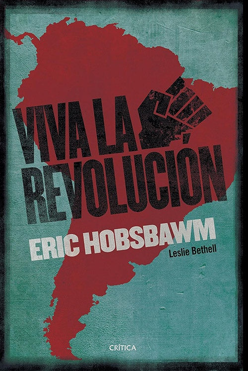 VIVA LA REVOLUCION! | ERIC HOBSBAWM