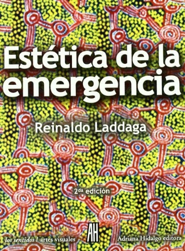 ESTETICA DE LA EMERGENCIA | REINALDO LADDAGA