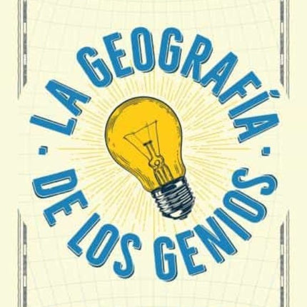 GEOGRAFIA DE LOS GENIOS, LA | ERIC WEINER