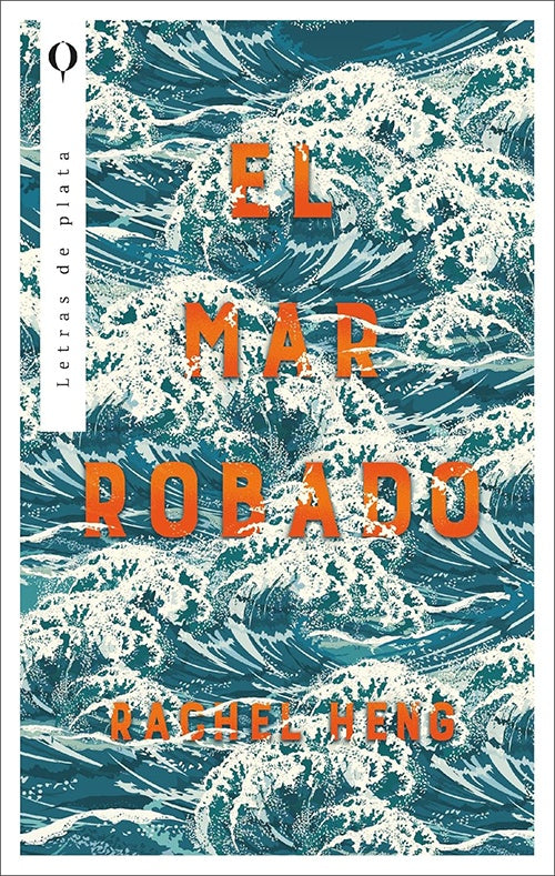 MAR ROBADO, EL | RACHEL HENG