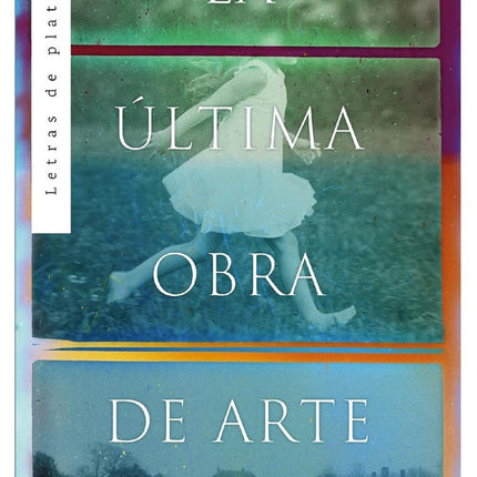 ULTIMA OBRA DE ARTE, LA | SOFIA LUNDBERG