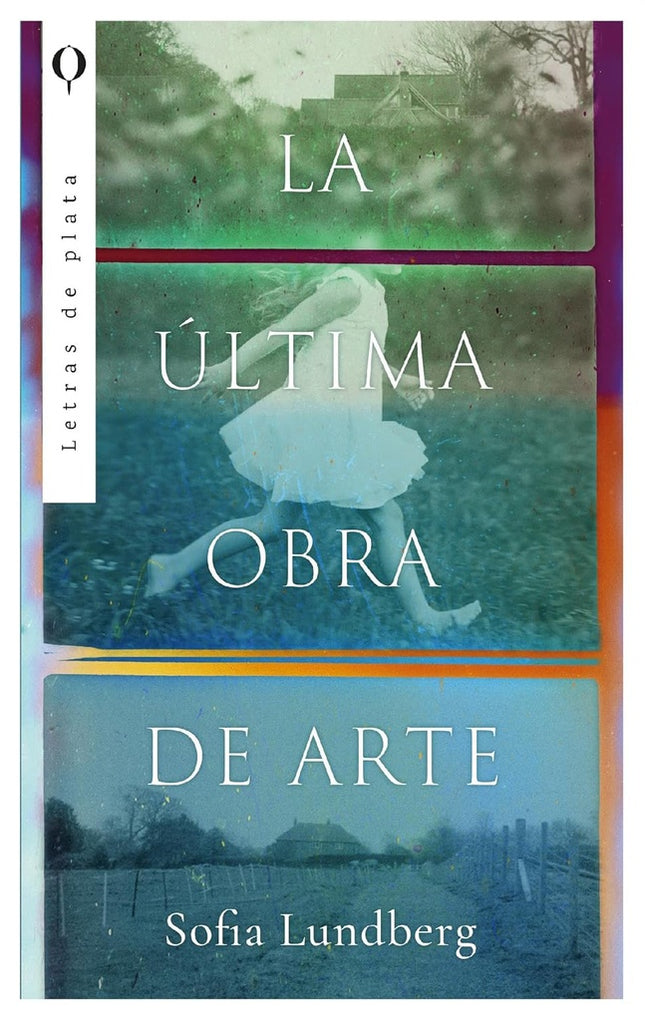 ULTIMA OBRA DE ARTE, LA | SOFIA LUNDBERG