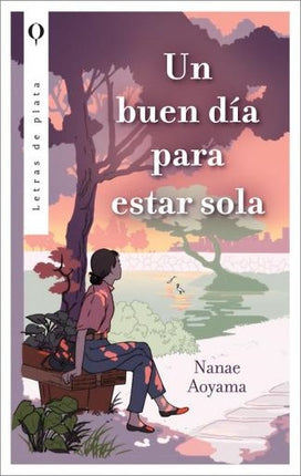 UN BUEN DIA PARA ESTAR SOLA | NANAE AOYAMA