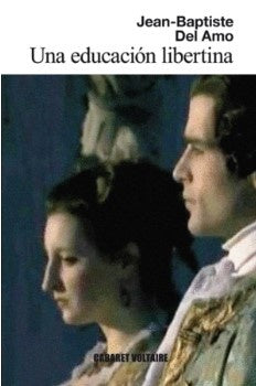 UNA EDUCACION LIBERTINA | JEAN BAPTISTE DEL AMO
