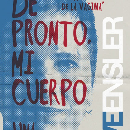 DE PRONTO MI CUERPO | EVE ENSLER
