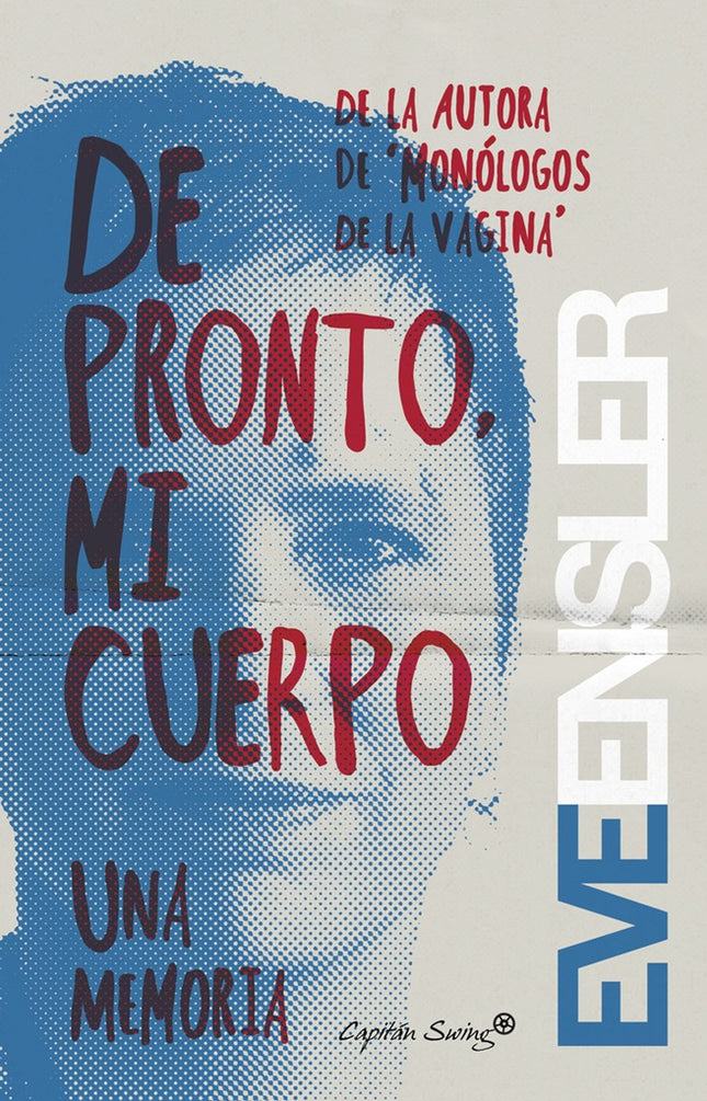 DE PRONTO MI CUERPO | EVE ENSLER