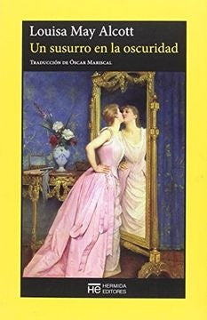 UN SUSURRO EN LA OSCURIDAD | LOUISA MAY ALCOTT