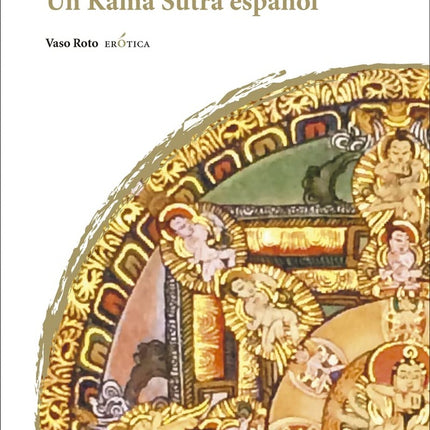 UN KAMA SUTRA ESPAÑOL | LUCE LOPEZ-BARALT
