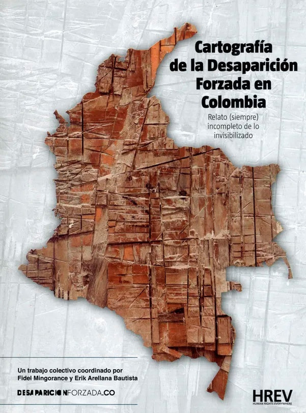 CARTOGRAFIA DE LA DESAPARICION FORZADA EN COLOMBIA | AUTORES VARIOS