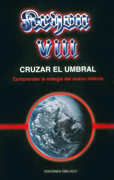 CRUZAR EL UMBRAL | KRYON VIII