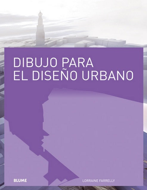 DIBUJO PARA EL DISEÑO URBANO | FONDO CULTURAL IBEROAMERICANO