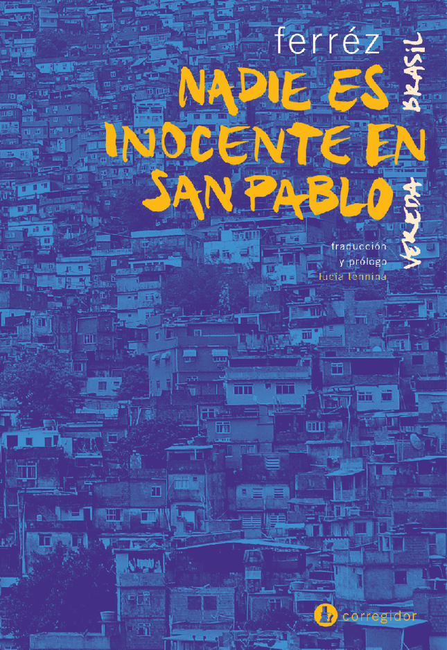 NADIE ES INOCENTE EN SAN PABLO | FERREZ