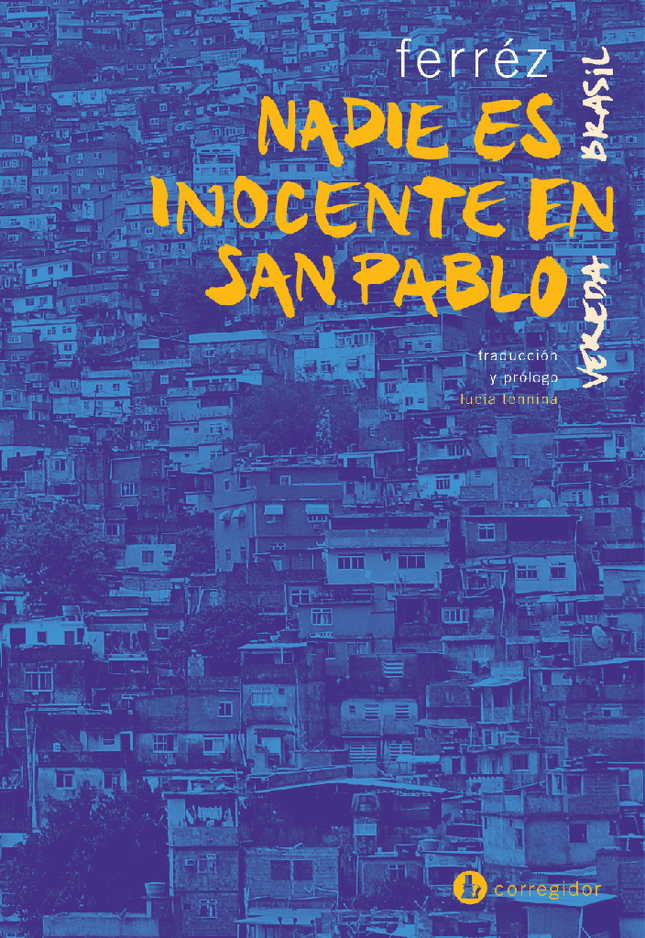 NADIE ES INOCENTE EN SAN PABLO | FERREZ