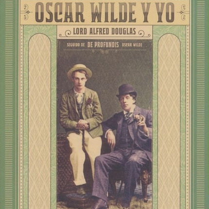 OSCAR WILDE Y YO | LORD ALFRED DOUGLAS