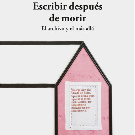 ESCRIBIR DESPUES DE MORIR | JAVIER GUERRERO