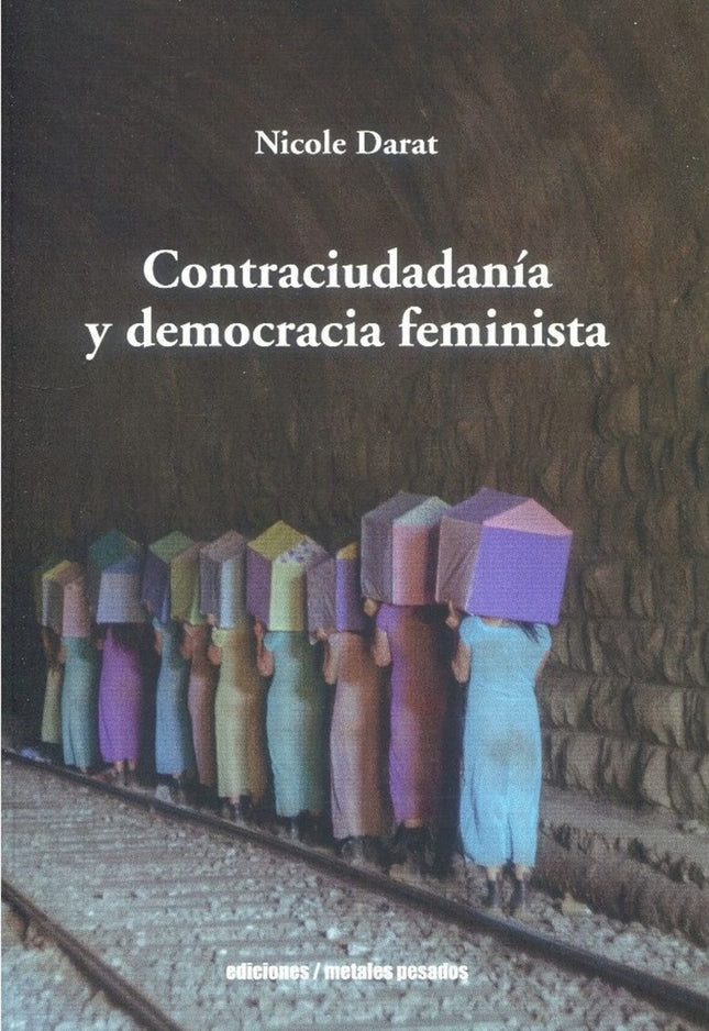 CONTRACIUDADANIA Y DEMOCRACIA FEMINISTA | NICOLE DARAT