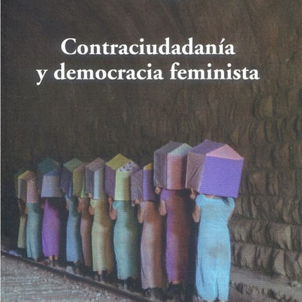 CONTRACIUDADANIA Y DEMOCRACIA FEMINISTA | NICOLE DARAT