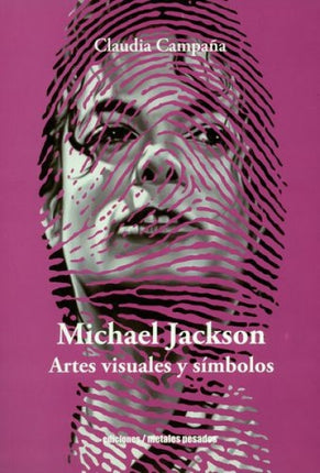 MICHAEL JACKSON ARTES VISUALES Y SIMBOLOS | CLAUDIA CAMPAÑA