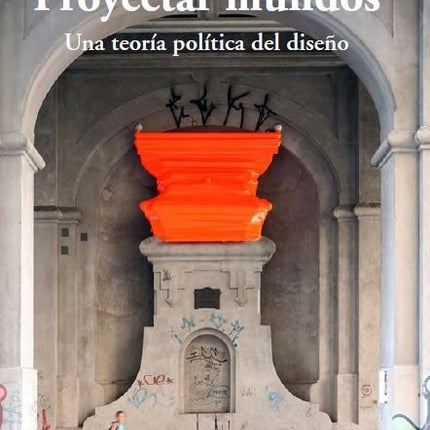 PROYECTAR MUNDOS | FRIEDRICH VON BORRIES