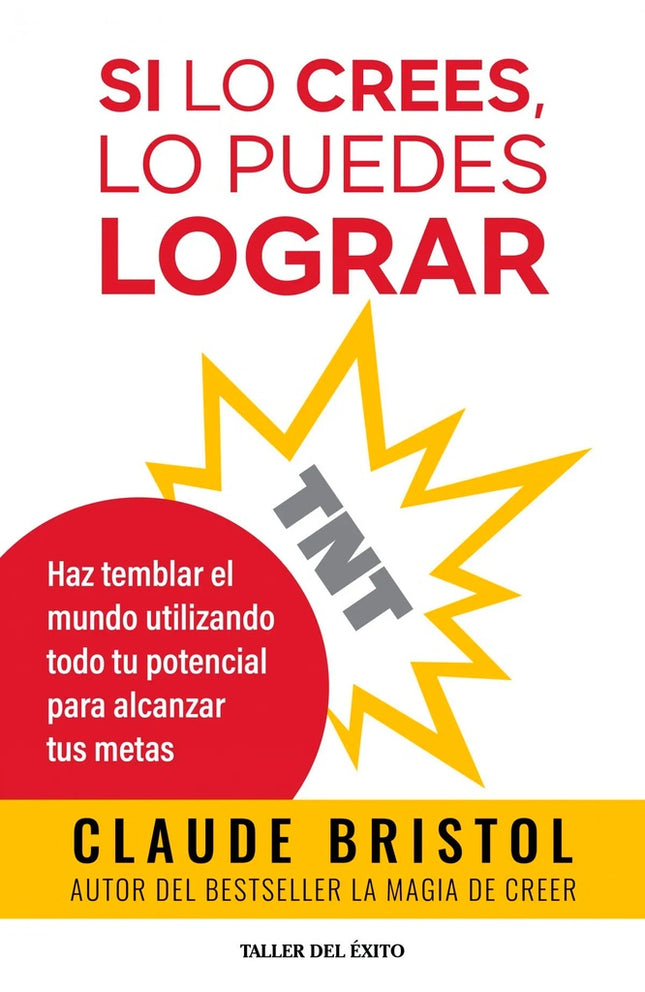 SI LO CREES, LO PUEDES LOGRAR | CLAUDE M. BRISTOL