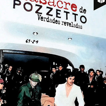 MASACRE DE POZZETTO, LA | EDWIN ORLANDO OLAYA