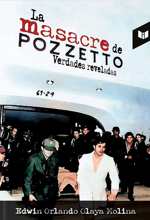 MASACRE DE POZZETTO, LA | EDWIN ORLANDO OLAYA
