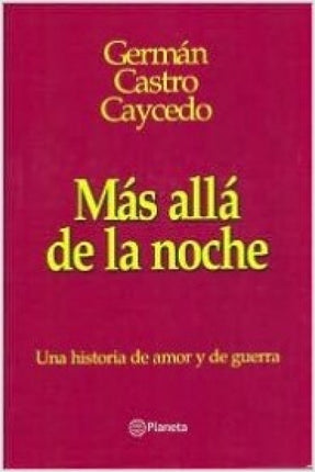 MAS ALLA DE LA NOCHE - EDICION ESPECIAL | GERMÁN CASTRO CAYCEDO