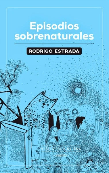 EPISODIOS SOBRENATURALES | RODRIGO ESTRADA