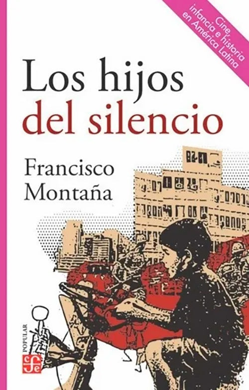 HIJOS DEL SILENCIO, LOS | FRANCISCO MONTAÑA