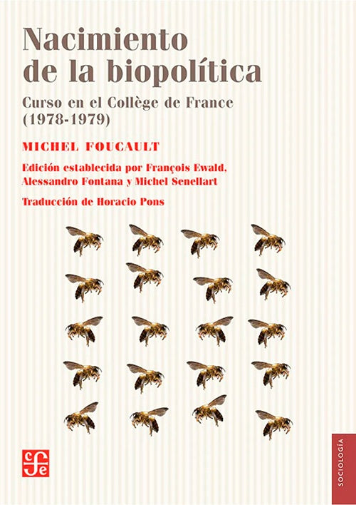 NACIMIENTO DE LA BIOPOLITICA | MICHEL FOUCAULT