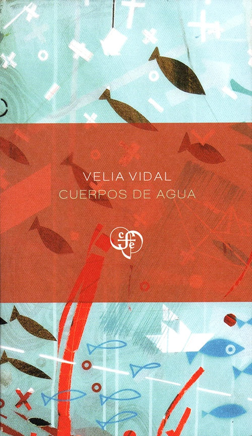 CUERPOS DE AGUA | VELIA VIDAL