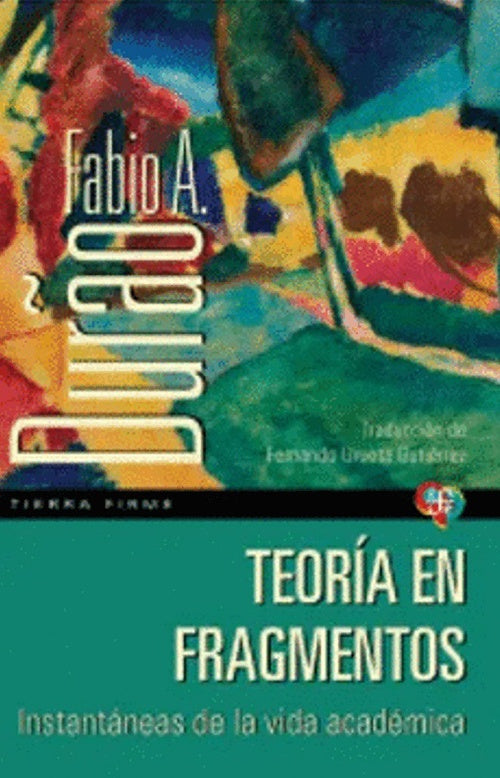 TEORIA EN FRAGMENTOS | FABIO A. DURAO