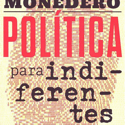 POLITICA PARA INDIFERENTES | JUAN CARLOS MONEDERO