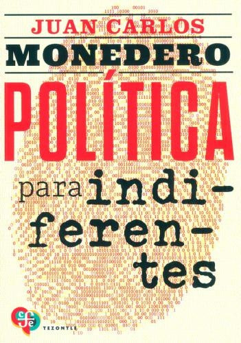 POLITICA PARA INDIFERENTES | JUAN CARLOS MONEDERO