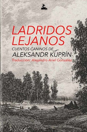 LADRIDOS LEJANOS | ALEKSANDR KUPRIN