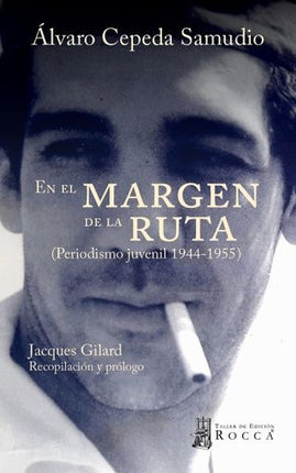 EN EL MARGEN DE LA RUTA | ALVARO CEPEDA SAMUDIO