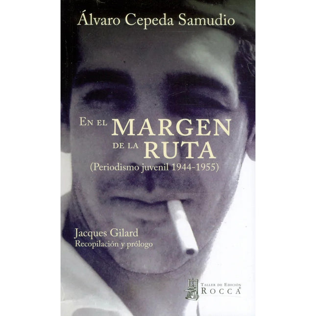 EN EL MARGEN DE LA RUTA | ALVARO CEPEDA SAMUDIO