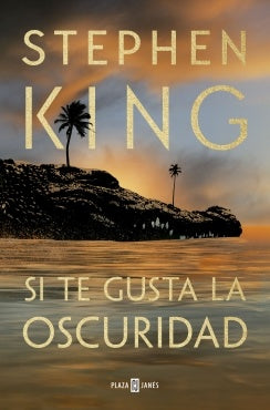 SI TE GUSTA LA OSCURIDAD | STEPHEN KING