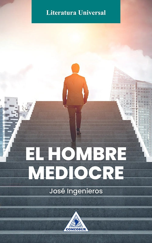 HOMBRE MEDIOCRE, EL | JOSE INGENIEROS