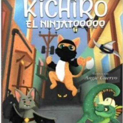 KICHIRO EL NINJATOOOOO | ANDRES VALENCIA R.