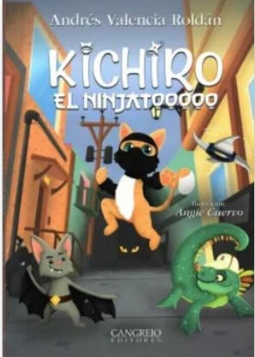 KICHIRO EL NINJATOOOOO | ANDRES VALENCIA R.