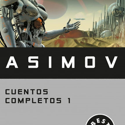 CUENTOS COMPLETOS I | ISSAC ASIMOV