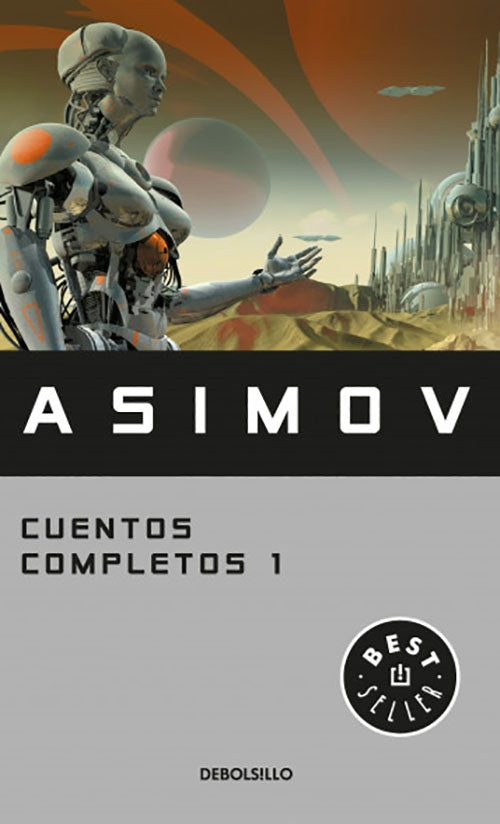 CUENTOS COMPLETOS I | ISSAC ASIMOV