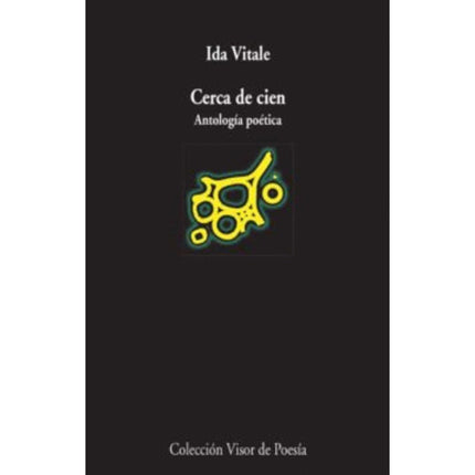 CERCA DE CIEN ANTOLOGIA POETICA | IDA VITALE