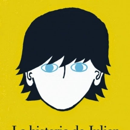 HISTORIA DE JULIAN, LA | R.J. PALACIO