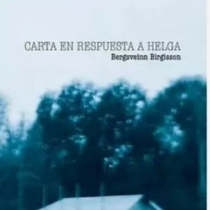 CARTA EN RESPUESTA A HELGA | BERGSVEINN BIRGISSON