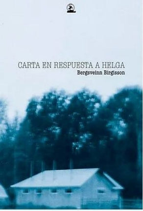 CARTA EN RESPUESTA A HELGA | BERGSVEINN BIRGISSON
