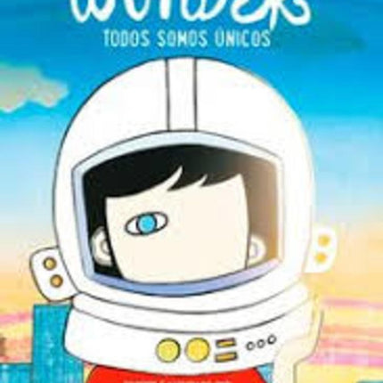 WONDER TODOS SOMOS UNICOS | R.J PALACIO