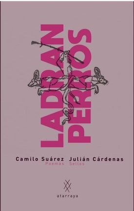 LADRAN PERROS | CAMILO SUAREZ